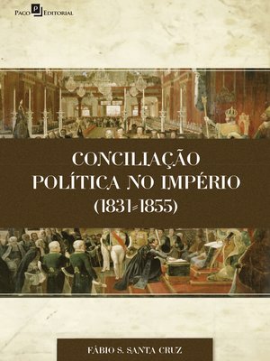 cover image of Conciliação Política no Império (1831-1855)